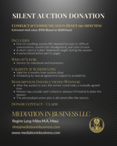 Silent Auction MOCMI, Mediation In Business LLC, Regine Lang-Miles, Clarity in Complex Situations. Hawaii and Europe